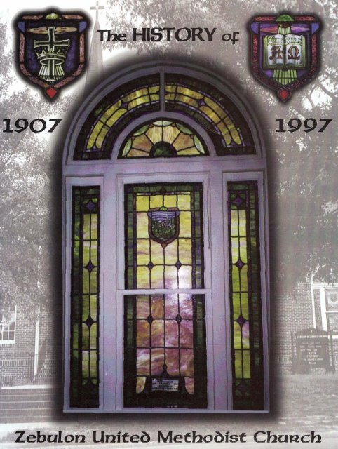 Zebulon Methodist Church History, 1907-1997 - North Carolina