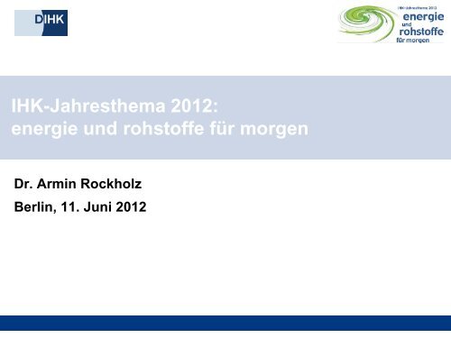 IHK-Jahresthema 2012 - Netzwerk Ressourceneffizienz