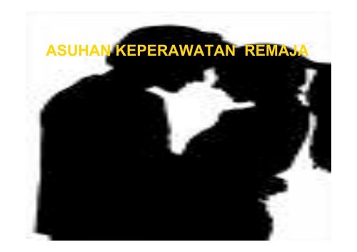 askep remaja new - Fakultas Keperawatan - Unair