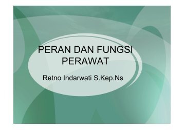 peran & fungsi perawat - Fakultas Keperawatan - Unair