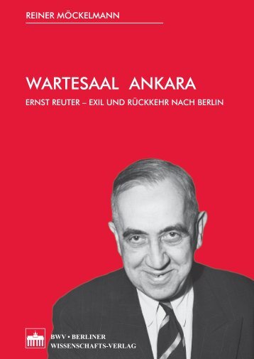 Wartesaal Ankara: Ernst Reuter—Exil und - Network Turkey