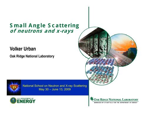 Small Angle Scattering of neutrons and xrays - NeutronXraySchool ...