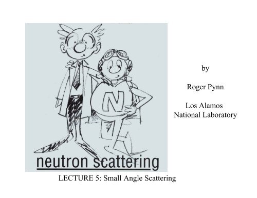 An Introduction to Neutron Scattering - Spallation Neutron Source