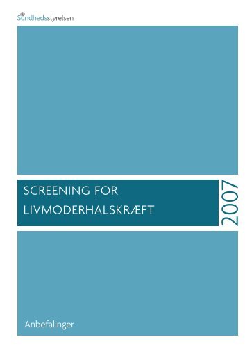 SCREENING FOR LIVMODERHALSKRÆFT - Sundhedsstyrelsen