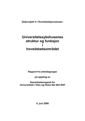 Sluttrapport Universitetssykehusfunksjoner - Helse Sør-Øst