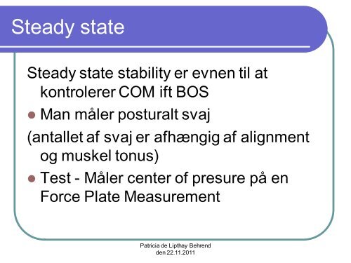 Motorisk kontrol og balance rehabilitering - Hvidovre Hospital