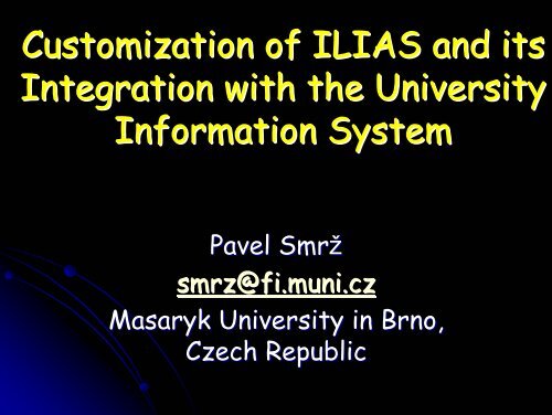 Customization of ILIAS and its Integration with the University ...