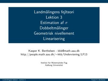 Landmålingens fejlteori Lektion 3 Estimation af σ Dobbeltmålinger ...