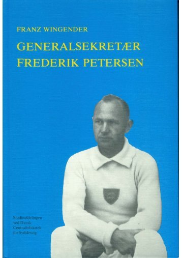 generalsekretær frederik petersen - Studieafdelingen og Arkivet ...