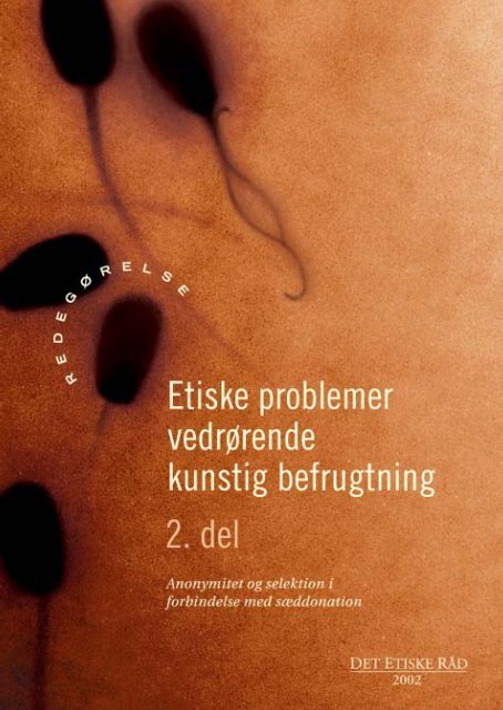 Publikationen i pdf-format [382 kB] - Det Etiske Råd
