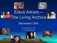 Elävä Arkisto – The Living Archive - EBU Technical