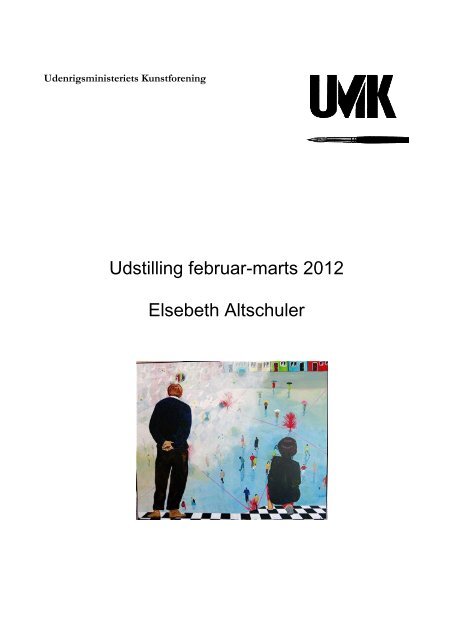 Katalog for Elsebeth Altschulers udstilling - Udenrigsministeriet