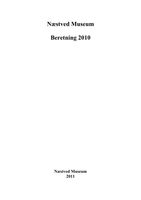 Næstved Museum Beretning 2010 - Åbne Samlinger