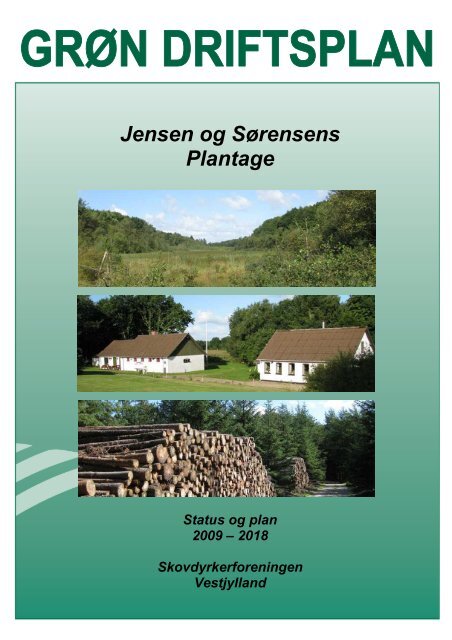 "Den grønne driftsplan for Jensen & Sørensens Plantage".