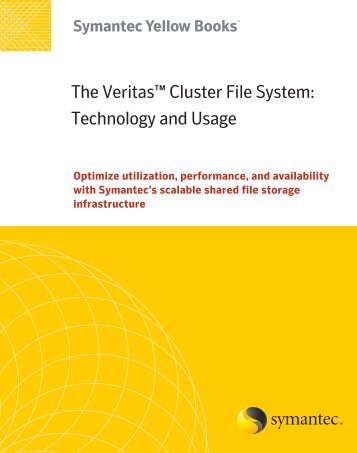 The Veritas™ Cluster File System: Technology and Usage