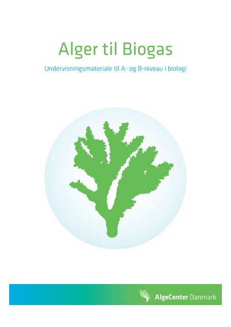 Alger til Biogas - Algecenterdanmark.dk