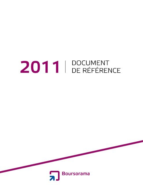 Document de Référence 2011 - Le Groupe - Boursorama
