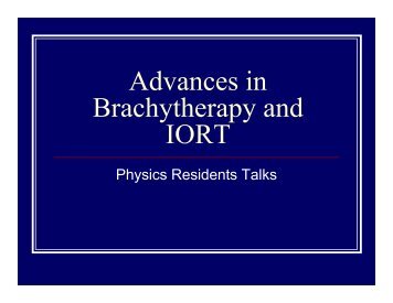 Advances in Brachytherapy and IORT - UCSF Radiation Oncology