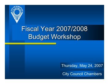 Fiscal Year 2007/2008 Budget Workshop - City of Sunnyvale