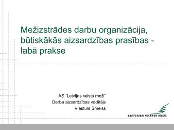 Mežizstrādes darbu organizācija, būtiskākās aizsardzības prasības ...