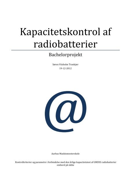Kapacitetskontrol af radiobatterier.pdf - Aarhus Maskinmesterskole ...
