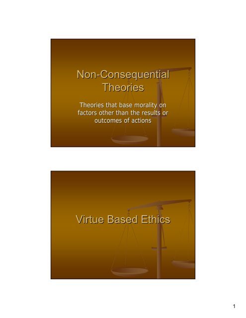 Non-Consequential Theories Virtue Based Ethics