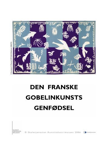 Den franske gobelinkunsts... - Designmuseum Danmark