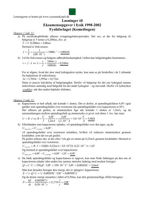 Løsninger til Eksamensopgaver i fysik 1998-2002 ... - szymanski spil