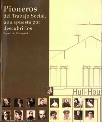 Pioneros del Trabajo Social - Arias Montano - Universidad de Huelva