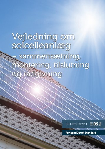 vejledning om solcelleanlæg (PDF) - Dansk Standard