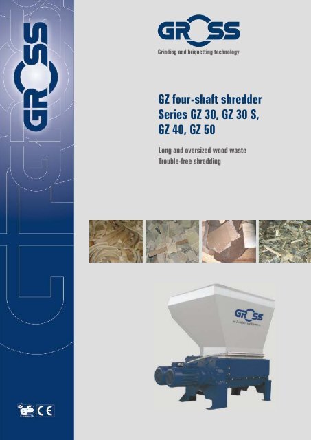 GZ four-shaft shredder Series GZ 30, GZ 30 S, GZ 40 ... - MT Recykling