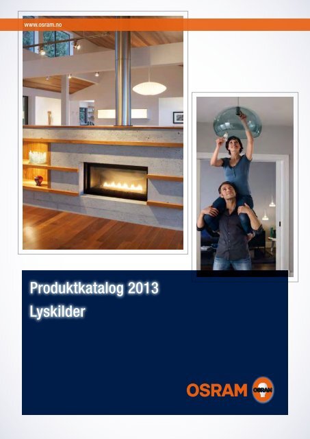 Produktkatalog 2013 Lyskilder - Osram