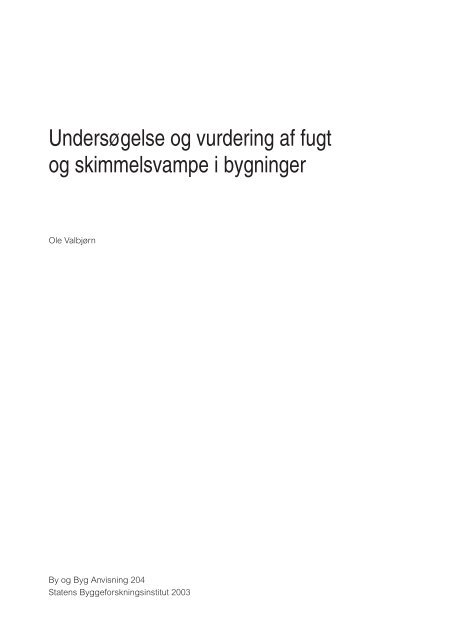 Undersøgelse og vurdering af fugt og skimmelsvampe i bygninger