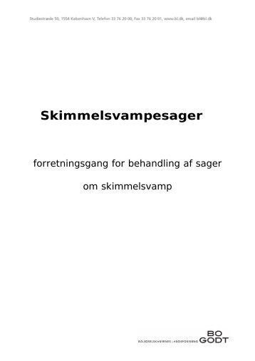 Skimmelsvampesager - en forretningsgang