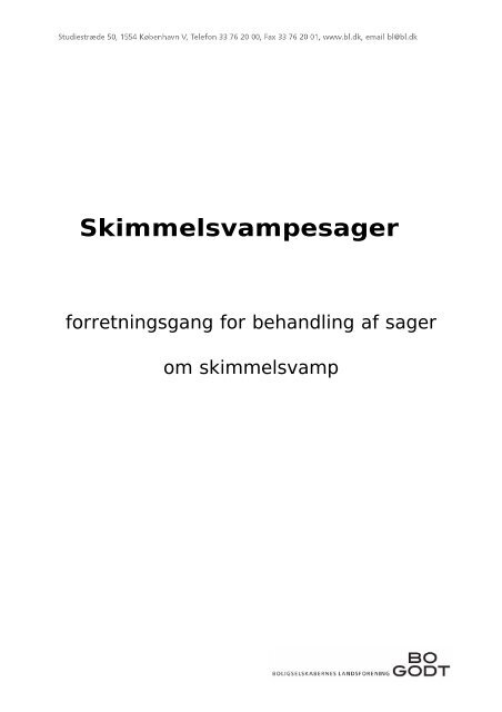 Skimmelsvampesager - en forretningsgang