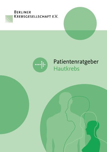 Patientenratgeber Hautkrebs Patientenratgeber Hautkrebs - Berliner ...