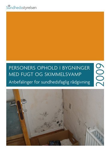 'Personers ophold i bygninger med fugt og skimmelsvamp' (2009)