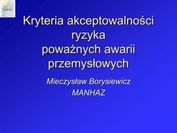 Kryteria akceptowalności ryzyka poważnych awarii ... - MANHAZ