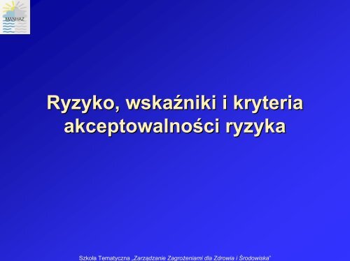 Kryteria akceptowalności ryzyka poważnych awarii ... - MANHAZ