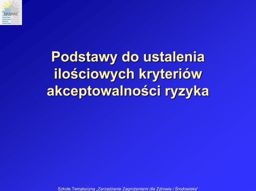 Kryteria akceptowalności ryzyka poważnych awarii ... - MANHAZ