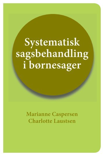 Systematisk sagsbehandling i børnesager - Boerneungediplom.dk