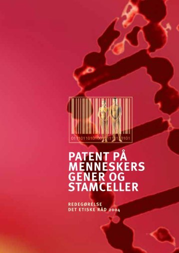 patent på menneskers gener og stamceller - Det Etiske Råd