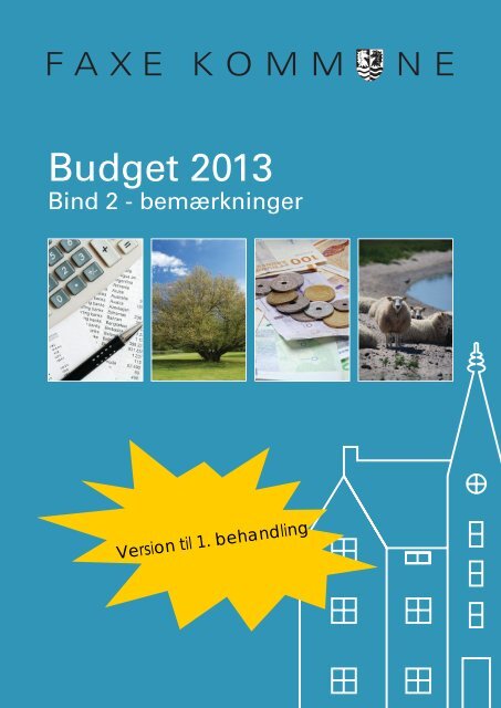 Budget 2013 til 1. behandling - Bind 2 - Faxe Kommune