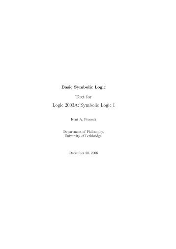 Text for Logic 2003A: Symbolic Logic I - University of Lethbridge