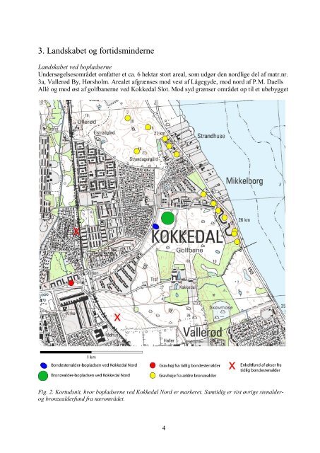 De arkæologiske udgravninger ved Kokkedal Nord - Hørsholm Egns ...