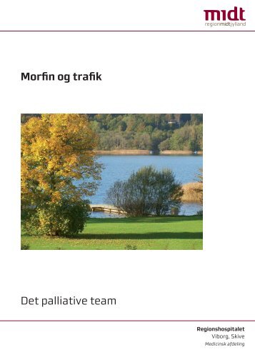 Morfin og trafik Det palliative team - Hospitalsenhed Midt