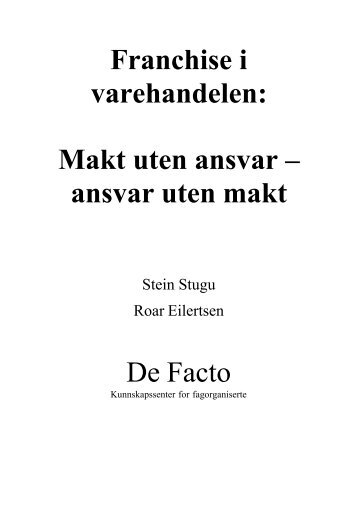 Franchise i varehandelen: Makt uten ansvar - De Facto