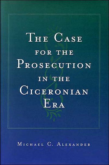 The Case for the Prosecution in the Ciceronian Era - Historia Antigua