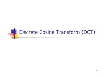 Discrete Cosine Transform (DCT)