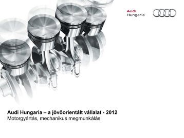 Audi Hungaria Motor Kft. Mechanikus megmunkálás